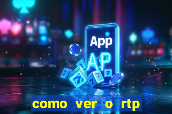 como ver o rtp dos slots